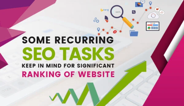 Some-Recurring-SEO-Tasks-Keep-in-Mind-for-Significant-Ranking-of-Website