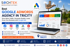 Google Adwords Services in Tricity | Drive More Leads with Sochtek