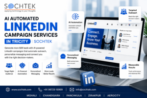 AI Automated LinkedIn Campaign Services in Tricity | Generate More B2B Leads with Sochtek